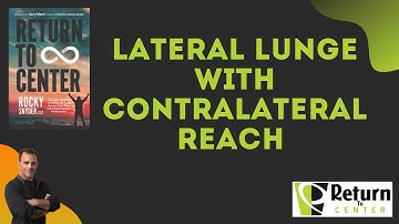 Return to Center Lateral Lunge with Contralateral Reach