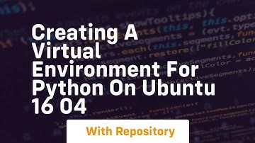 Creating a virtual environment for python on ubuntu 16 04