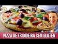 PIZZA DE FRIGIDEIRA FIT SEM GLÚTEN SEM LEITE SEM OVO