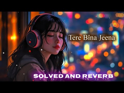 “Tere Bina Jeena – Reverb AI Cover | Soulful & Deep Emotional Vibes”