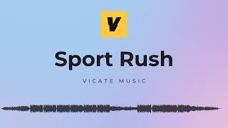 Sport Rush — Electronic Music for Sports Edits & Workouts | Royalty Free Music