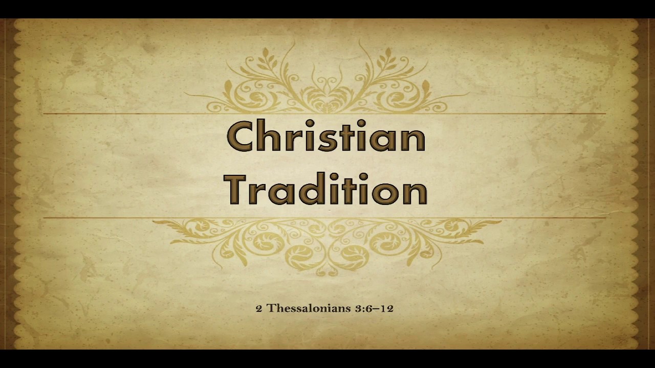  Christian Tradition It Is Written 498 19 YouTube