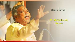Pt  Venkatesh Kumar_Raaga Gavati