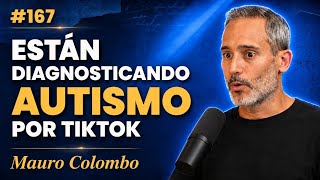 AUTISMO (TEA): ¿Existe SOBREDIAGNÓSTICO | ¿Qué significa ser NEURODIVERGENTE ~ MAURO COLOMBO #167