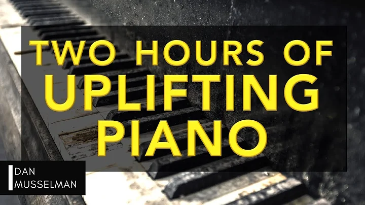 Two Hours of Uplifting Piano Music | PASSION CONFE...