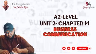 A2 Level | Unit 2 Chapter 14 Business Communication | Business with Saifullah