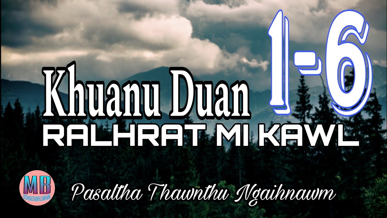 KHUANU DUAN RALHRAT MI KAWL# Episode: 1-5