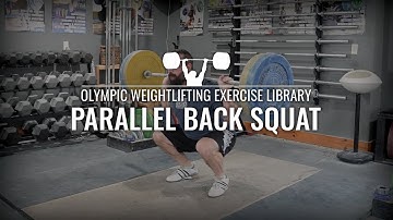 Parallel Back Squat | Olympic Weightlifting Exercise Library