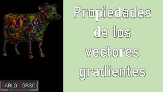 Propiedades de vectores gradientes