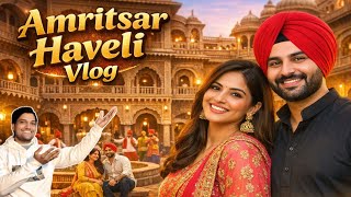 Amritsar Haveli में Punjabi Zindagi | Full Cultural Vlog#trending vlog