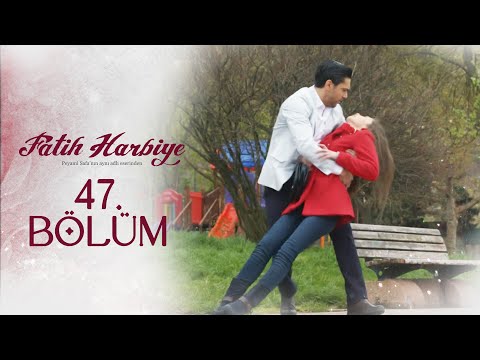 47. Bölüm | Fatih Harbiye