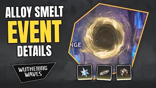 ALLOY SMELT EVENT DETAILS (Rewards & Gameplay) - Wuthering Waves