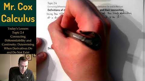 Topic 2.4: Definitions of differentiability and continuity, and their connection