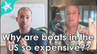 Why do boats in the US cost so much? Can you talk them down? Expert Interview with Gary Fretz.