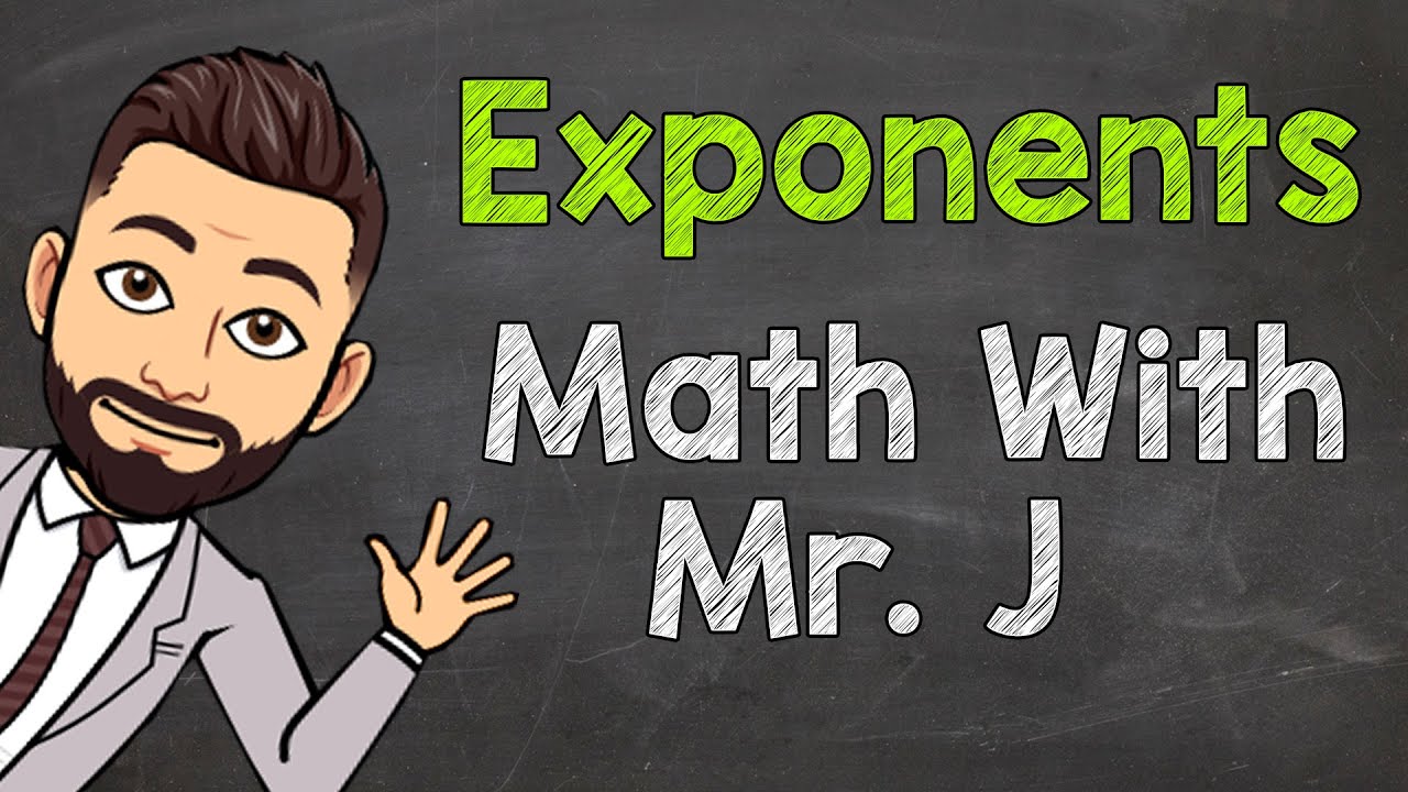exponent คือ  Update  Exponents | Math with Mr. J