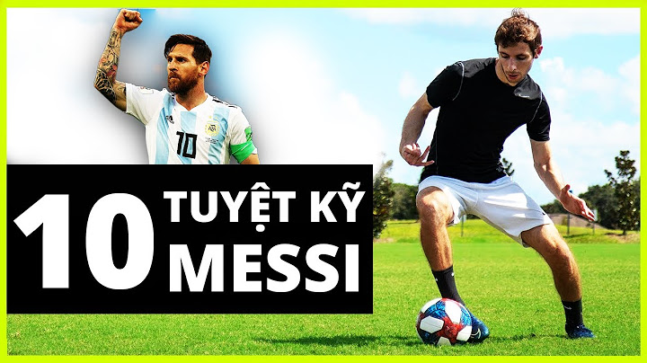 👑 10 SKILL QUA NGƯỜI CỦA MESSI GIÚP ANH VĨ ĐẠI NHẤT MỌI THỜI ĐẠI (Vietsub)