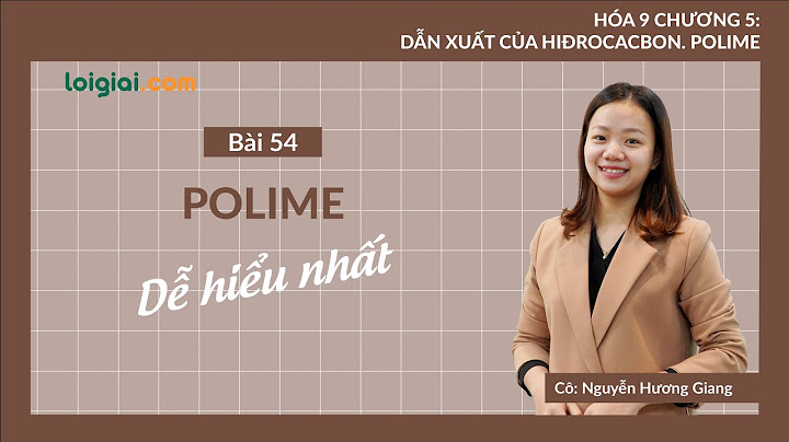 Hóa học 9 bài 54 polime lời giải hay năm 2024