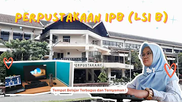 Perpustakaan IPB (LSI B) Tempat Belajar Terbagus, Ternyaman, dan Gratis pastinya !