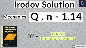 Irodov Solution | Q- 1.14 | Mechanics | IITJEE | NEET | NCERT |  By- JRK Sir