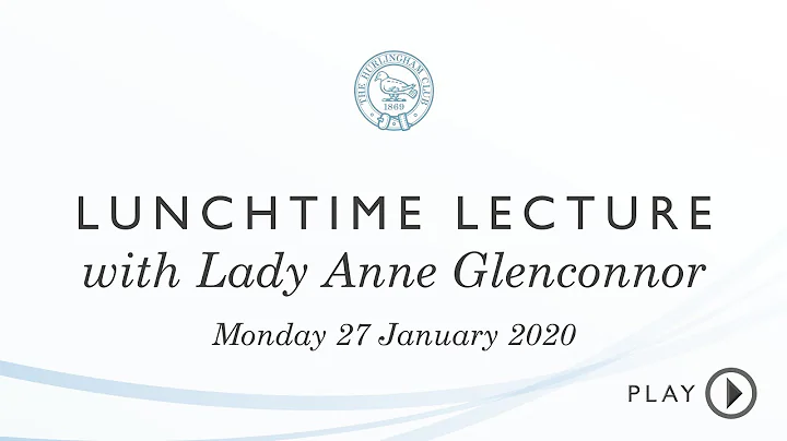 Lunchtime Lecture with Lady Anne Glenconnor Lunch ...