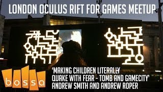 London Oculus Rift For Games Meetup - Tomb - Andrew Smith and Andrew Roper