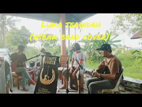 LUKA TERINDAH COVER (ASBAK BAND)