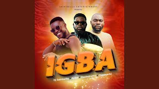Igba (feat. Ajibo x Ojasinachi x Goziedrums)