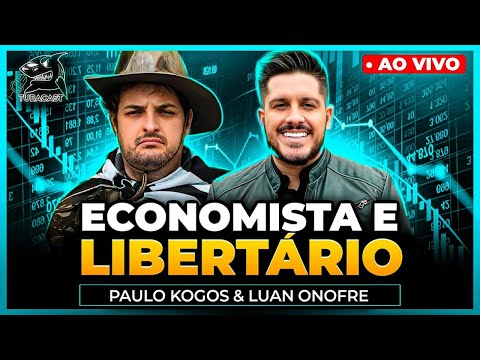 ECONOMISTA & LIBERTARIO - Paulo Kogos | Tubacast (405)