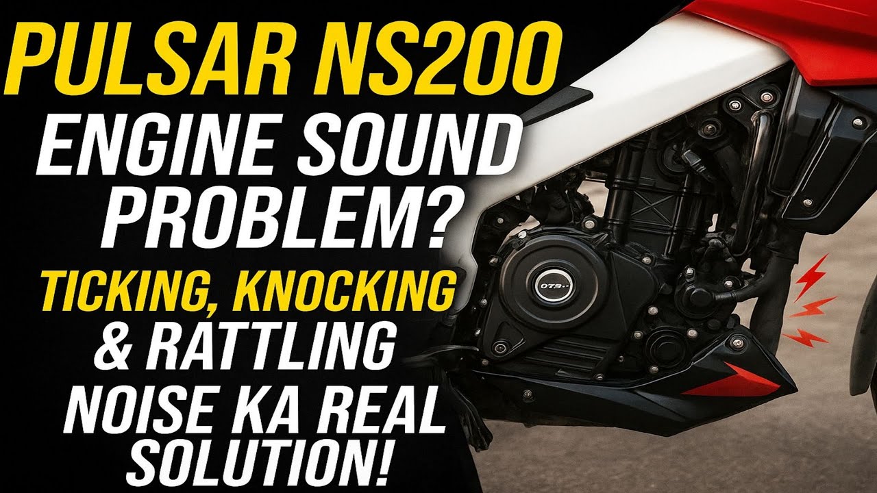Pulsar NS200 Engine Sound Problem? Ticking,Knocking & Rattling Noise Ka Real Solution!