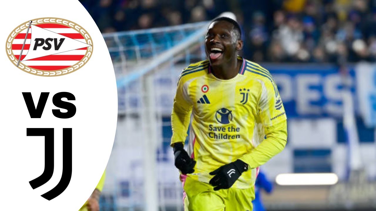 PSV Eindhoven vs Juventus Highlights | Round of 16 UCL 2025
