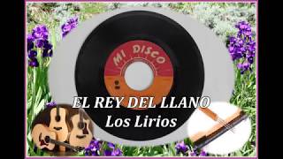 EL REY DEL LLANO Los Lirios