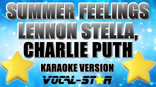 Lennon Stella, Charlie Puth - Summer Feelings (Karaoke Version) with Lyrics HD Vocal-Star Karaoke