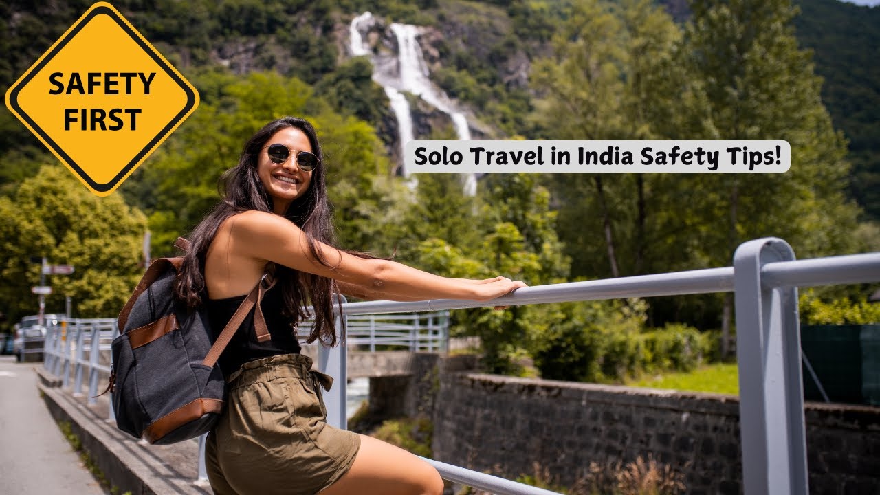 Solo Travel in India  Safety Tips!