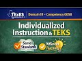 Individualized Instruction & TEKS Explained | TExES Special Education 005B