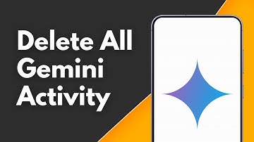 How to Delete All Gemini Activity, Chats, Images & Prompts