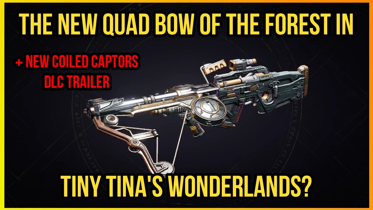NEW Coiled Captors DLC Trailer + NEW Quad Bow of The Forest Weapon