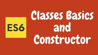22. Classes in Javascript. Learn how to use Class and constructor in ES6 | ES2015.