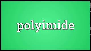 Polyimide Meaning | Wordogram