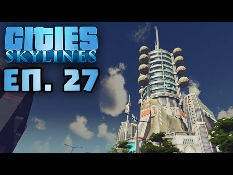 Космически Асансьор! - Cities:Skylines ep.27