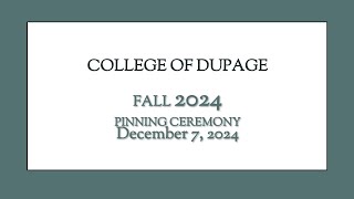 College of DuPage Nursing Pinning - December 7, 2024 - 10:00 a.m. #live