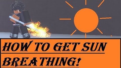 HOW TO GET SUN BREATHING!|Slayers Unleashed