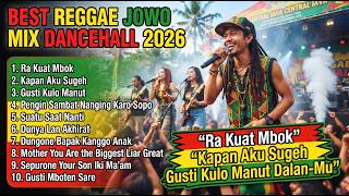 Ra Kuat Mbok Kapan Aku Sugeh Kulo Manut Dalan-Mu | Reggae Jawa Dancehall Mix Terbaik Viral 2026