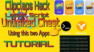 Clipclaps Hack Unlimited Chest Latest Script No Root Tutorial