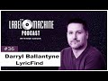 The Label Machine Podcast #36 Darryl Ballantyne