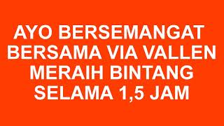 Meraih Bintang - Via Vallen - Theme Song Asian Games 2018  Yo Ayo Yo Yo Yo Ayo 1,5 Jam