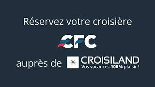 Croisiland vous présente la pub TV CFC !