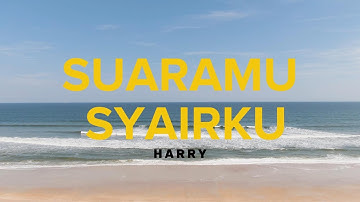 Harry - Suaramu Syairku (Video Lirik)
