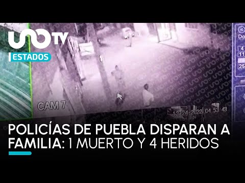 A quemarropa: policías en Puebla disparan a familia; hay un muerto y cuatro heridos de gravedad