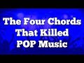 The Four Chords That Killed POP Music!