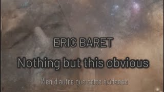 ERIC BARET - Nothing but this obvious
